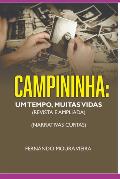 Campininha: Um Tempo, Muitas Vidas (eBook, PDF) Campininha: Um Tempo, Muitas Vidas (eBook, PDF)