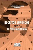 Escritos Jurídicos Sobre O Pós-pandemia (eBook, PDF) Escritos Jurídicos Sobre O Pós-pandemia (eBook, PDF)