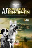 As Aventuras De Rin Tin Tin (eBook, PDF) As Aventuras De Rin Tin Tin (eBook, PDF)