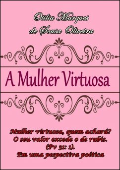A Mulher Virtuosa (eBook, PDF) - de Oliveira, Otília Marque Sousa