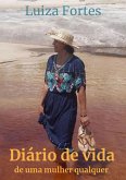 Diário De Vida De Uma Mulher Qualquer (eBook, PDF)