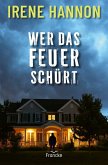 Wer das Feuer schürt (eBook, ePUB) Wer das Feuer schürt (eBook, ePUB)