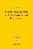 Ermittlungsgeheimnis und verfahrensexterne Information (eBook, PDF)