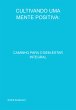 Cultivando Uma Mente Positiva (eBook,... - Bild 1
