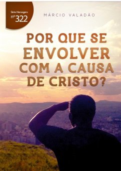 Cover Por Que Se Envolver Com A Causa De Cristo? (eBook, PDF)