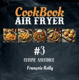 CookBook - Air Fryer - Cuisine asiatique - #3 (CookBooks, #3) (eBook, ePUB)