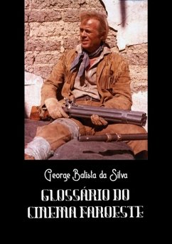 Glossário Do Cinema Faroeste (eBook, PDF) - Da Silva, George Batista
