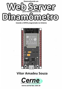 Desenvolvendo Um Web Server Para Monitoramento De Dinamômetro Usando O Esp32 Programado No Arduino (eBook, PDF) - Souza, Vitor Amadeu