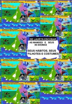 Cover As Mamães Com Seus 06 Idiomas Seus Filhotes Seus Hábitos E Costumes (eBook, PDF)