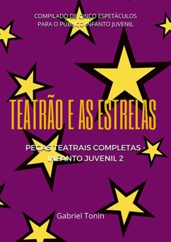 Teatrão E As Estrelas (eBook, PDF) - Tonin, Gabriel