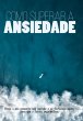 Como Superar A Ansiedade (eBook, PDF) - Bild 1