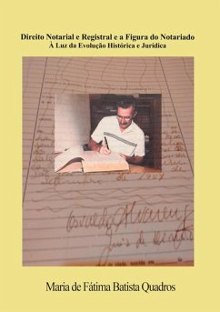 Cover Direito Notarial E Registral E A Figura Do Notariado E Do Registrador À Luz Da Evolução Histórica E Jurídica (eBook, PDF)