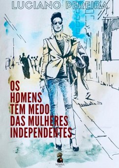 Cover Os Homens Têm Medo Das Mulheres Independentes (eBook, PDF)