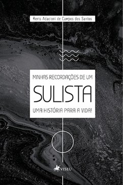 Minhas Recordações de um Sulista (eBook, ePUB) - Santos, Reris Adacioni de Campos dos