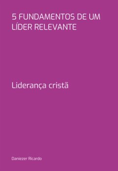 Cover 5 Fundamentos De Um Líder Relevante (eBook, PDF)
