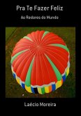 Pra Te Fazer Feliz (eBook, PDF)