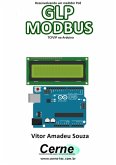 Desenvolvendo Um Medidor Poe Glp Modbus Tcp/ip No Arduino (eBook, PDF)