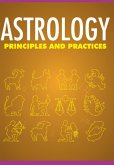 Astrology Principles And Practices (eBook, PDF)