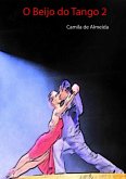 O Beijo Do Tango 2 (eBook, PDF) O Beijo Do Tango 2 (eBook, PDF)