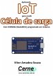 Aplicando Iot Para Medir Célula De... - Bild 1