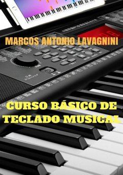 Curso Básico De Teclado Musical (eBook, PDF) - Lavagnini, Marcos Antonio