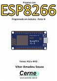 Projetos Com Esp8266 Programado Em Arduino - Parte Iii (eBook, PDF)