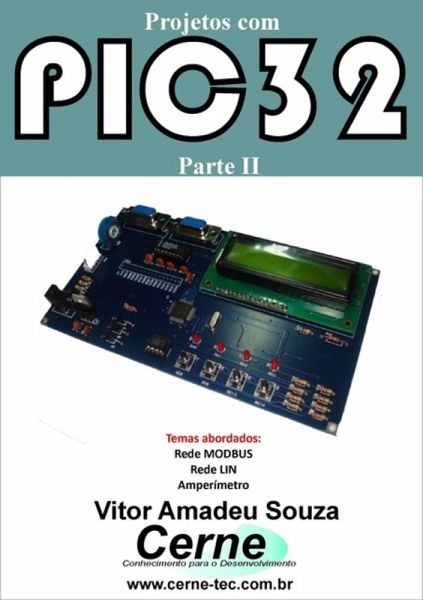 Projetos Com Pic32 Parte Ii (eBook, PDF) Projetos Com Pic32 Parte Ii (eBook, PDF)