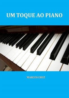 Um Toque Ao Piano (eBook, PDF) - Cruz, Marcos