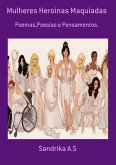 Mulheres Heroinas Maquiadas (eBook, PDF) Mulheres Heroinas Maquiadas (eBook, PDF)