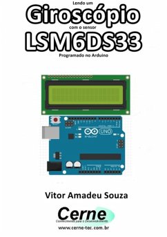 Lendo Um Giroscópio Com O Sensor Lsm6ds33 Programado No Arduino (eBook, PDF) - Souza, Vitor Amadeu