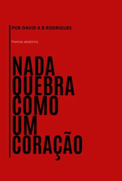 Cover Nada Quebra Como Um Coração (eBook, PDF)