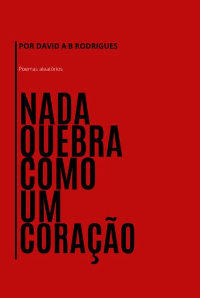 Nada Quebra Como Um Coração (eBook, PDF) Nada Quebra Como Um Coração (eBook, PDF)