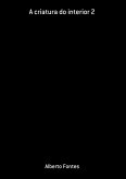 A Criatura Do Interior 2 (eBook, PDF)