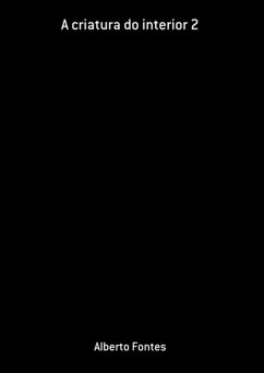 A Criatura Do Interior 2 (eBook, PDF) - Fontes, Alberto