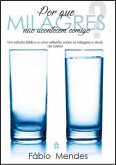 Por Que Milagres Não Acontecem Comigo? (eBook, PDF) Por Que Milagres Não Acontecem Comigo? (eBook, PDF)