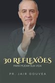 30 Reflexões Para Mudar Sua Vida (eBook, PDF)