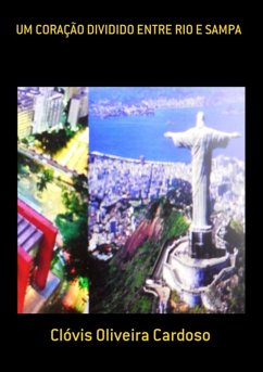 Cover Um Coração Dividido Entre Rio E Sampa (eBook, PDF)