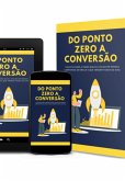Do Ponto Zero A Conversão De Emails Que Vendem Muito (eBook, PDF)