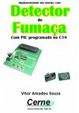 Implementando Um Alarme Com Detector De Fumaça (eBook, PDF)