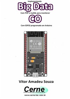 Cover Implementando Big Data Com Php E Mysql Para Monitorar Co Com Esp32 Programado Em Arduino (eBook, PDF)