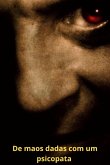 De Mãos Dadas Com Um Psicopata (eBook, PDF)
