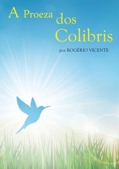 Cover A Proeza Dos Colibris (eBook, PDF)