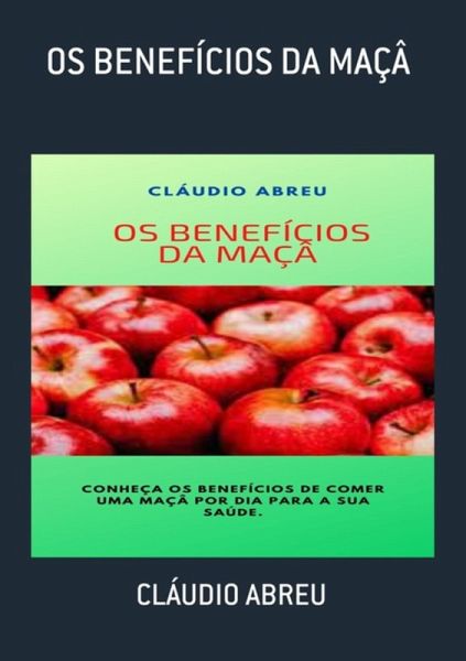 Os Benefícios Da Maçâ (eBook, PDF) Os Benefícios Da Maçâ (eBook, PDF)
