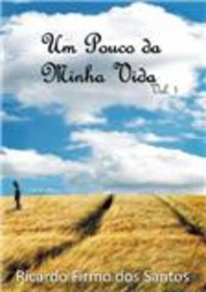 Um Pouco Da Minha Vida Vol.1 (eBook, PDF)