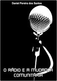 O Rádio E A Mudança Comunitária (eBook, PDF)