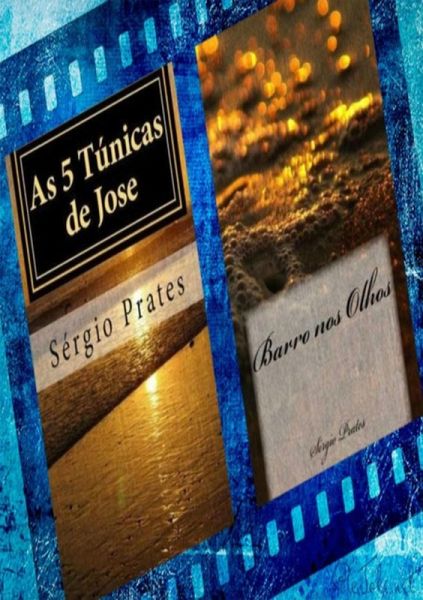 Barro Nos Olhos & As 5 Túnicas De José (eBook, PDF)