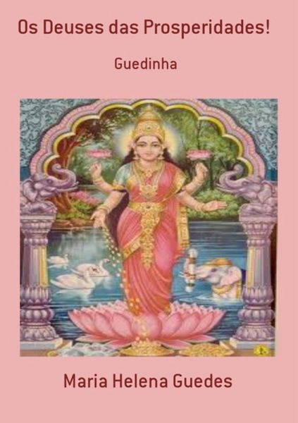 Os Deuses Das Prosperidades! (eBook, PDF) Os Deuses Das Prosperidades! (eBook, PDF)