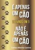 É Apenas Um Cão Não É Apenas Um Cão (eBook, PDF) É Apenas Um Cão Não É Apenas Um Cão (eBook, PDF)