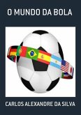 O Mundo Da Bola (eBook, PDF) O Mundo Da Bola (eBook, PDF)