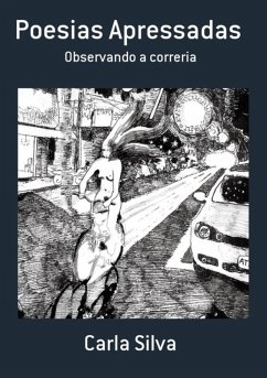 Poesias Apressadas (eBook, PDF) - Silva, Carla